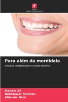 Para além da mordidela: Um guia completo para a saúde dentária 6206347737 Book Cover