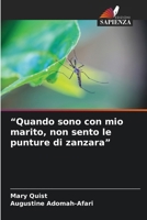 "Quando sono con mio marito, non sento le punture di zanzara" (Italian Edition) 620330719X Book Cover