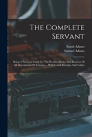 The Complete Servant (Southover Historic Cookery and Housekeeping) 1870962095 Book Cover