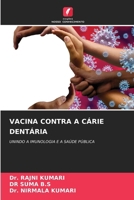 Vacina Contra a Cárie Dentária (Portuguese Edition) 6209741304 Book Cover