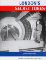 London's Secret Tubes 1854142836 Book Cover