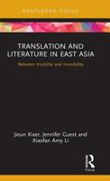 Translation and Literature in East Asia: Between Visibility and Invisibility 1032401524 Book Cover