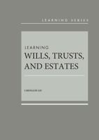 Learning Wills, Trusts, and Estates (Learning Series) 168561566X Book Cover