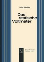 Das Statische Voltmeter: Eine Darstellung Seiner Bedeutung Fur Den Modernen Physikunterricht 366300239X Book Cover