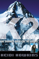 K2: One Woman's Quest for the Summit (Adventure Press) 079226424X Book Cover