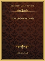 Tales of Golden Deeds 0766165639 Book Cover