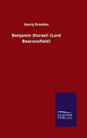 Benjamin Disraeli (Lord Beaconsfield) 3846015466 Book Cover