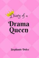 Diary of A Drama Queen 1387442589 Book Cover
