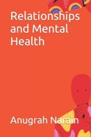 Relationships and Mental Health B0BW2K4DG7 Book Cover