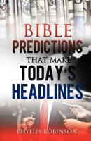 Bible Predictions That Make Today's Headlines 1624197264 Book Cover