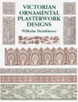 Victorian Ornamental Plasterwork Designs 0486418006 Book Cover