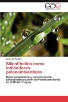 Silicofitolitos como indicadores paleoambientales 3846566608 Book Cover