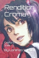 Rendition Croma: Croma Enlightenment Scale B0CM1QWBP6 Book Cover