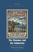 The Clammer and the Submarine: Annotated Color Edition with Premium Analytics (Naval Classics) 1608885658 Book Cover