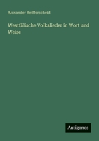 Westfälische Volkslieder in Wort und Weise (German Edition) 3563148120 Book Cover