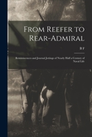 From Reefer to Rear-admiral; Reminiscences and Journal Jottings of Nearly Half a Century of Naval Life 1018540504 Book Cover
