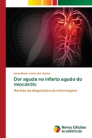 Dor aguda no infarto agudo do miocárdio 620204232X Book Cover