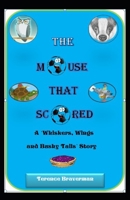 The Mouse That Scored: B08SGYGX9S Book Cover
