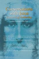 Conversations with Jesus Concerning Awakening 1480942421 Book Cover