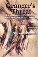 Granger's Threat: A Murder Mystery Laced with a Web of Lies and Familial Contempt 0865349835 Book Cover