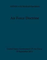 Air Force Doctrine ANNEX 4-02 Medical Operations 29 September 2015 1546580581 Book Cover
