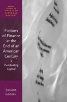 Fictions of Finance at the End of an American Century: Punctuating Capital 019286775X Book Cover