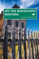 Montana Off the Beaten Path (Off the Beaten Path Series) 1564401715 Book Cover