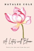 A Lotus will Bloom B0BGSRND37 Book Cover