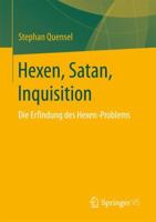 Hexen, Satan, Inquisition: Die Erfindung Des Hexen-Problems 3658151250 Book Cover