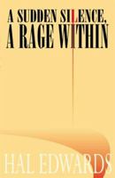 A Sudden Silence, a Rage Within 0738824089 Book Cover