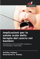 Implicazioni per la salute orale della terapia del cancro nei bambini (Italian Edition) 6209560482 Book Cover