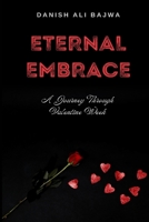 Eternal Embrace: A Journey Through Valentine Week 9696492529 Book Cover
