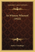 In Witness Whereof 1104244438 Book Cover
