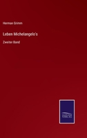 Leben Michelangelo's: Zweiter Band 3375062214 Book Cover