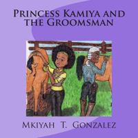 Princess Kamiya and the Groomsman 1490439730 Book Cover