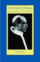 Pius XII and the Holocaust: Understanding the Controversy 081321081X Book Cover