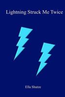 Lightning Struck Me Twice 1723566675 Book Cover