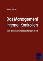 Das Management Interner Kontrollen Nach Deutschem Und Internationalem Recht 3867410437 Book Cover