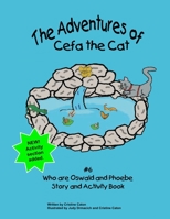 Who are Oswald and Phoebe: The Adventures of Cefa the Cat B09YWCKTP5 Book Cover