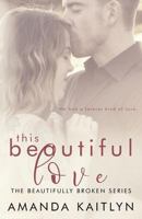 This Beautiful Love B084DGNLMG Book Cover