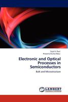 Electronic and Optical Processes in Semiconductors: Bulk and Microstructure 3845401818 Book Cover