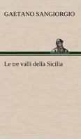 Le tre valli della Sicilia 3849122948 Book Cover