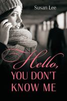 Hello, You Don't Know Me 147871476X Book Cover