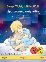 Sleep Tight, Little Wolf - Spij dobrze, maly wilku (English - Polish) 3739933356 Book Cover