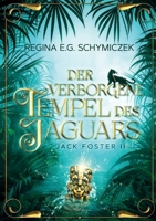 Der verborgene Tempel des Jaguars: Jack Foster II (German Edition) 3819296514 Book Cover