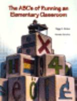 ABC's of Running an Elementary Classroom 0827356595 Book Cover