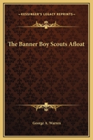 The Banner Boy Scouts Afloat 1515356981 Book Cover
