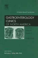 Irritable Bowel Syndrome, An Issue of Gastroenterology Clinics (The Clinics: Internal Medicine) 1416027831 Book Cover