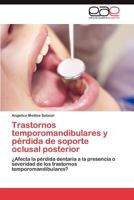 Trastornos Temporomandibulares y Perdida de Soporte Oclusal Posterior 3846562653 Book Cover