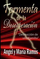 Tormenta de la Desesperacin: Destruccion de Una Familia 1475248342 Book Cover